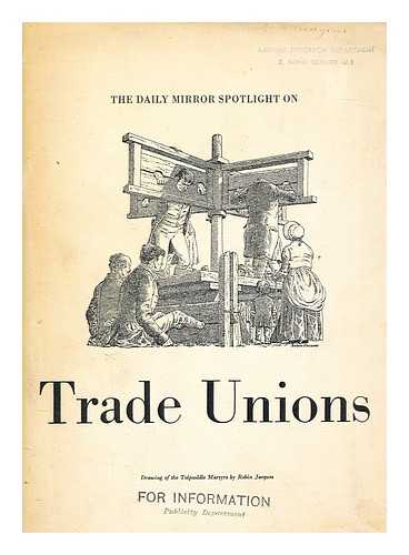 Jacobson, Sydney - The Daily Mirror spotlight on trade unions