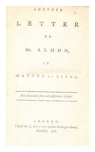 TEMPLE, RICHARD GRENVILLE-TEMPLE EARL (1711-1779) - Another letter to Mr. Almon, in matter of libel