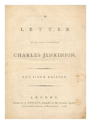 ALMON, JOHN (1737-1805) - A letter to the Right Honourable Charles Jenkinson