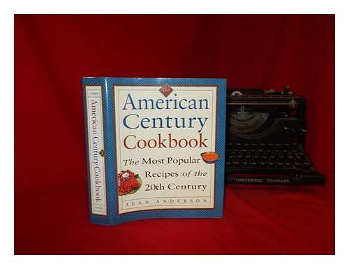 ANDERSON, JEAN - The American century cookbook