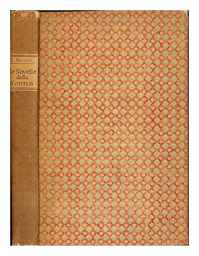 PERODI, EMMA (1850-1918) - Le novelle della nonna : fiabe fantastiche: parte seconda