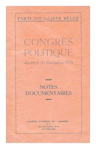 PARTI SOCIALISTE BELGE - Congrs politique des 19 et 20 novembre 1955 : notes documentaires