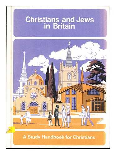 UNITED REFORMED CHURCH IN THE UNITED KINGDOM - Christians and Jews in Britain : an exploration
