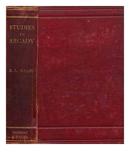 GALES, R. L. (RICHARD LAWSON) (1862-1927) - Studies in Arcady : and other essays from a country parsonage