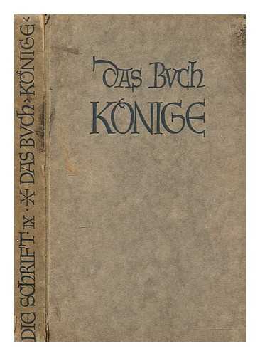 BUBER, MARTIN (1878-1965) - Das Buch Knige : verdeutscht von Martin Buber gemeinsam mit Franz Rosenzweig