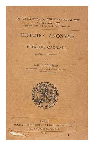 BREHIER, LOUIS - Histoire anonyme de la premire croisade