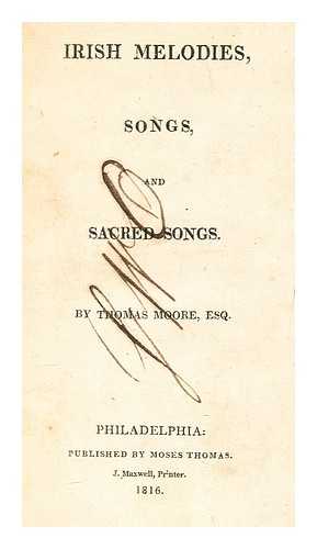 MOORE, THOMAS - Irish melodies, songs, and sacred songs