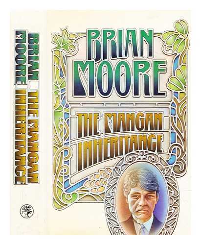 MOORE, BRIAN (1921-1999) - The Mangan inheritance