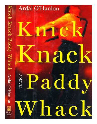 O'HANLON, ARDAL - Knick Knack Paddy Whack