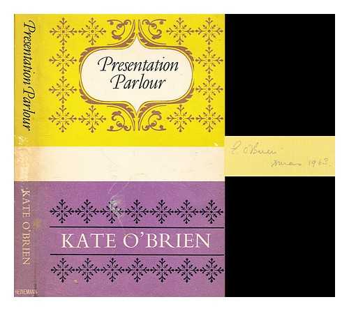 O'BRIEN, KATE (1897-1974) - Presentation Parlour