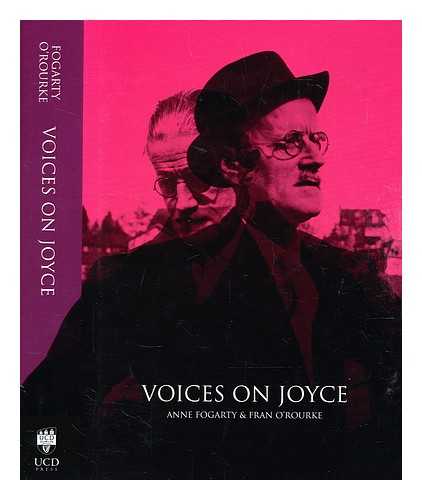 FOGARTY, ANNE - Voices on Joyce / editors, Anne Fogarty & Fran O'Rourke