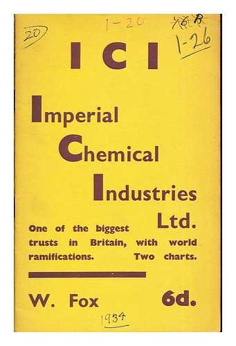 FOX, W - Imperial Chemical Industries Ltd.: one of the biggest trusts in Britain, with world ramifications: two charts