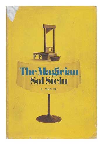 STEIN, SOL - The Magician ; a Novel