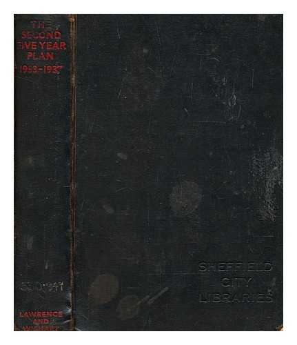 UNION OF SOVIET SOCIALIST REPUBLICS. GOSUDARSTVENNAI?A? PLANOVAI?A? KOMISSII?A? - The second five-year plan for the development of the national economy of the U.S.S.R. (1933-1937) / State Planning Commission of the U.S.S.R.; with a foreword, 'Fulfilment of the second five-year plan during 1933-35' by V.I. Mezhlauk; translated from the Russian and edited by I.B. Lasker and John Swift