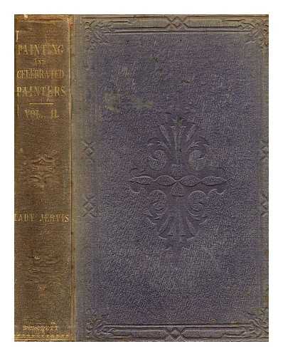 JERVIS-WHITE-JERVIS, MARION CAMPBELL LADY (1818-1861) - Painting and celebrated painters, ancient and modern : including historical and critical notices of the schools of Italy, Spain, France, Germany, and the Netherlands - vol. 2