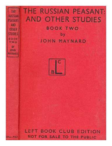 MAYNARD, JOHN SIR (1865-1943) - The Russian peasant and other studies Book 2 chapters 16 to end