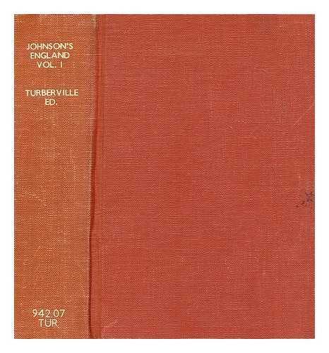 TURBERVILLE, ARTHUR STANLEY (1888-1945) - Johnson's England : an account of the life and manners of his age Vol.1