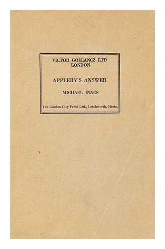 INNES, MICHAEL (1906-1994) - Appleby's answer : a novel