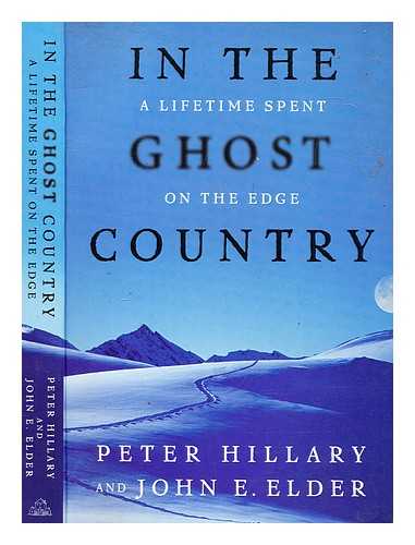 HILLARY, PETER - In the ghost country : a lifetime spent on the edge