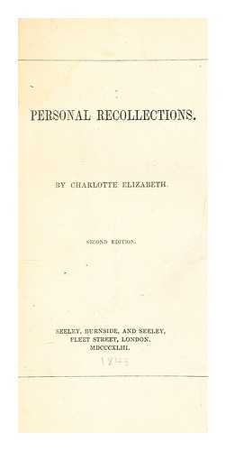 Charlotte Elizabeth (1790-1846) - Personal recollections
