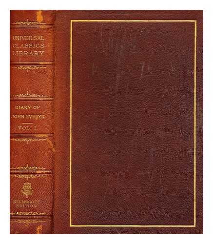 EVELYN, JOHN (1620-1706) - The diary of John Evelyn. Edited from the original MSS. by William Bray ... with a biographical introduction by the editor and a special introduction by Richard Garnett, vol. 1