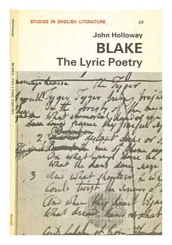 HOLLOWAY, JOHN - Blake : the lyric poetry