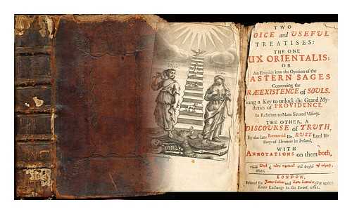 GLANVILL, JOSEPH (1636-1680). RUST, GEORGE (D. 1670) - Two choice and useful treatises the one, Lux orientalis, or, An enquiry into the opinion of the Eastern sages concerning the praeexistence of souls, being a key to unlock the grand mysteries of providence in relation to mans sin and misery : the other, A discourse of truth