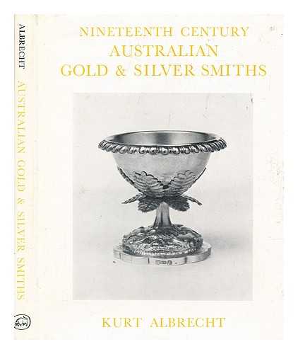 Albrecht, Kurt - 19th century Australian gold and silver smiths