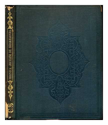 ROKEWODE, JOHANNE GAGE. CAMDEN SOCIETY - Chronica Jocelini De Brakelonda: de rebus gestis samsonis abbatis monasterii sancti edmundi: nunc primum typis mandata: curante Johanne Gage Rokewode