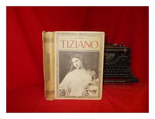 SUIDA, WILHELM (1877-1959) - Tiziano : 304 tavole in fototipia