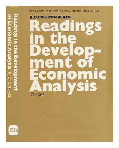 BLACK, R. D. COLLISON - Readings in the Development of Economic Analysis, 1776-1848 / Compiled by R. D. Collison Black