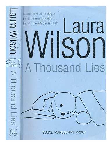 WILSON, LAURA - A thousand lies