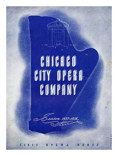 CHICAGO CITY OPERA COMPANY - Chicago City Opera Company : [program] - Season 1937-1938