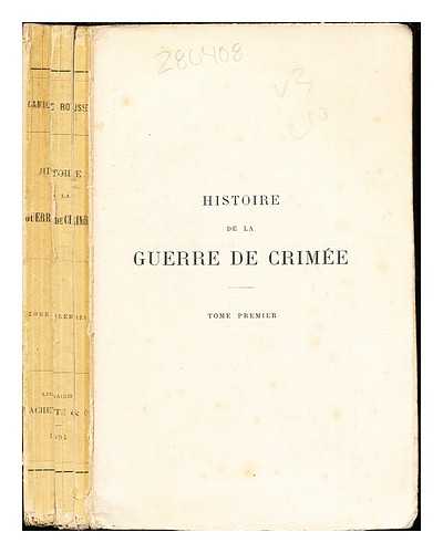 ROUSSET, CAMILLE (1821-1892) - Histoire de la guerre de Crime: tome premier