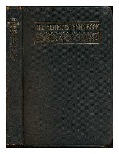 WESLEYAN CONFERENCE OFFICE - The Methodist Hymn-Book