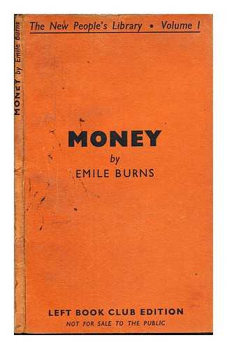 BURNS, EMILE (1889-1972) - Money