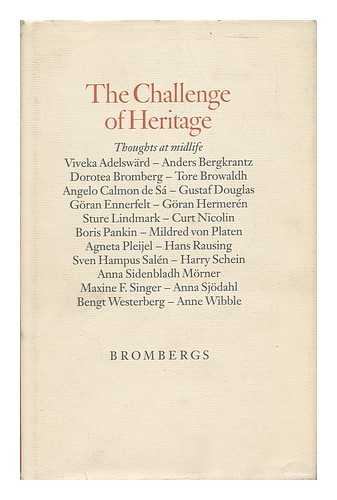 ADELSWARD, VIVEKA. JOAN TATE - The Challenge of Heritage : Thoughts At Midlife / Viveka Adelsward Et Al. ; Translation from Swedish by Joan Tate