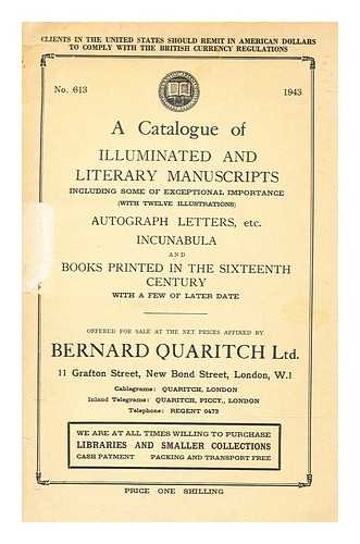 BERNARD QUARITCH (FIRM) - A catalogue of illuminated and literary manuscripts, including some of exceptional importance ..., autograph letters, etc., incunabula and books printed in the sixteenth century