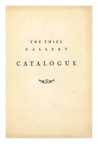 THIEL GALLERY - Catalogue / Thiel Gallery