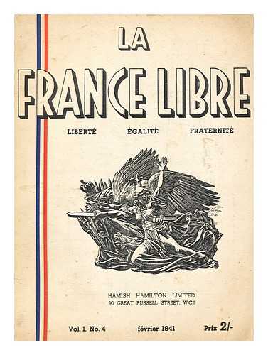 HAMISH HAMILTON - La France libre : libert, galit, fraternit, vol. 1, no. 4, fevrier 1941