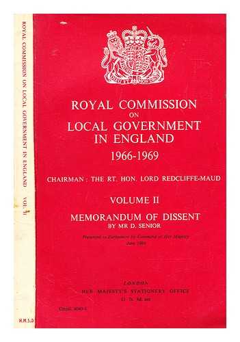 GREAT BRITAIN. ROYAL COMMISSION ON LOCAL GOVERNMENT IN ENGLAND - Royal Commission on Local Government in England, 1966-1969 Vol. 2. Memorandum of dissent