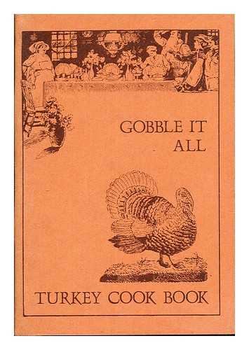 FIDLER, J. [COMPILER]. RICHARDSON, S. [COMPILER] - Gobble It All: Turkey Cook Book