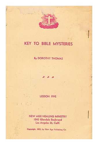 THOMAS, DOROTHY - Key To Bible Mysteries