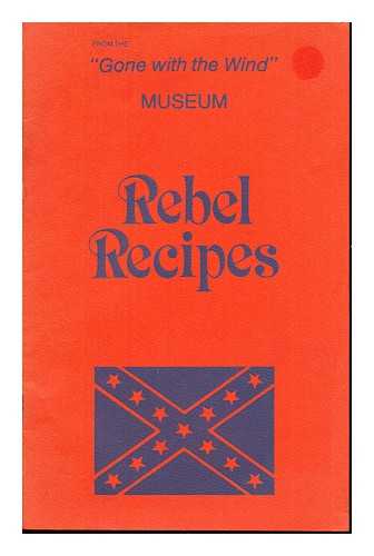 'GONE WITH THE WIND' MUSEUM - Rebel Recipes