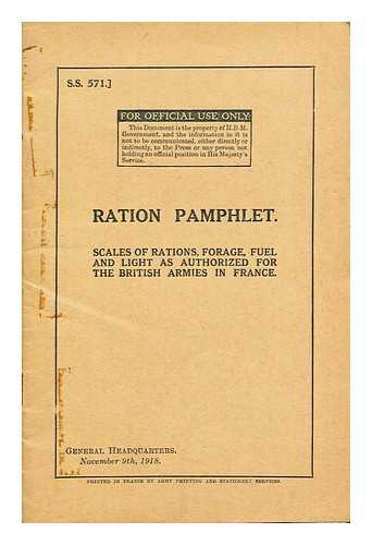 His Majesty's Service - Ration Pamphlet: scales of rations, forage, fuel and light as authorized for the British Armies in France