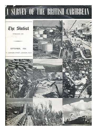 THE STATIST - The Statist. September, 1956. A survey of the British Caribbean