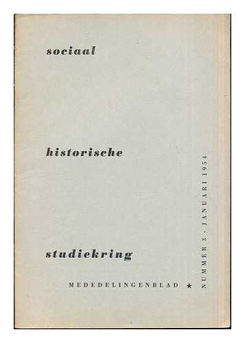 SOCIAAL HISTORISCHE STUDIEKRING - sociaal historische studiekring: mededelingenblad: nummer 3: Januari 1954