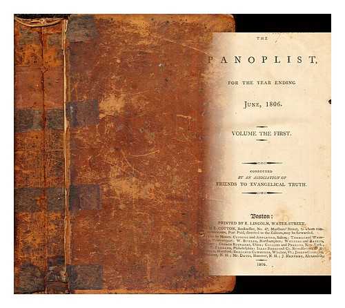 AN ASSOCIATION OF FRIEND TO EVANGELICAL TRUTH - The Panoplist for the year ending June, 1906