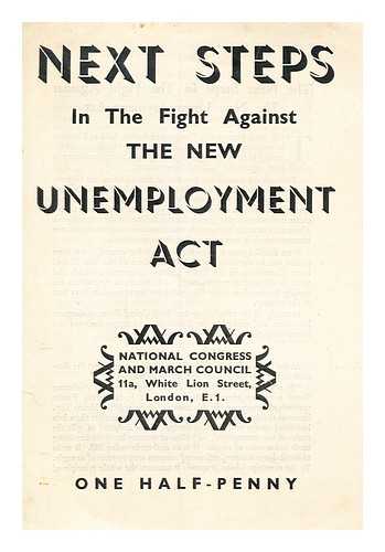 NATIONAL CONGRESS AND MARCH COUNCIL (GREAT BRITAIN) - Next steps in the fight against the new unemployment act