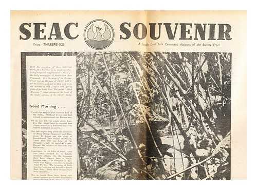 OWEN, FRANK - SEAC Souvenir. A South East Asia Command account of the Burma front